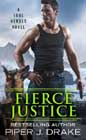 Fierce Justice by Piper J Drake