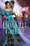 Governess Gone Rogue by Laura Lee Guhrke