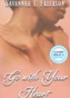 Go with Your Heart by Savannah J Frierson