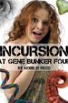 Incursion at Gene Bunker Four by Nobilis Reed