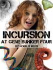 Incursion at Gene Bunker Four by Nobilis Reed