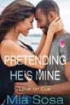 Pretending He’s Mine by Mia Sosa