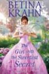 The Girl with the Sweetest Secret by Betina Krahn