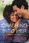 Crashing into Her by Mia Sosa