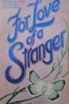 For Love of a Stranger by Lily Devoe