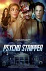 Psycho Stripper (2019)