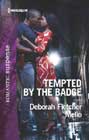 Tempted by the Badge by Deborah Fletcher Mello