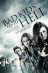 Bad Kids Go to Hell (2012)