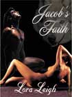 Jacob's Faith by Lora Leigh