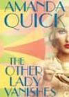 The Other Lady Vanishes by Amanda Quick
