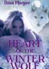 Heart of the Winter Wolf by Dani Harper