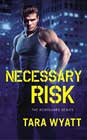 Necessary Risk by Tara Wyatt