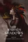She Walks in Shadows by Various Authors