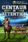 Centaur of Attention by CB Archer