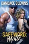 Safeword: Matte by Candace Blevins