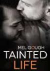 Tainted Life by Mel Gough