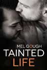 Tainted Life by Mel Gough
