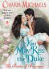 You May Kiss the Duke by Charis Michaels