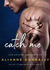 Catch Me by Alianne Donnelly