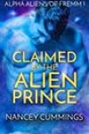 Claimed by the Alien Prince by Nancey Cummings