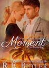 Every Miraculous Moment by RE Butler