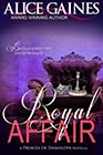 Royal Affair by Alice Gaines
