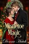 Mistletoe Magic by Donna Hatch