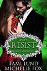 Resist: Anya by Tami Lund and Michelle Fox