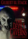 The Devil’s Caverns by Gilbert M Stack