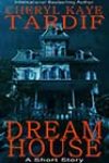 Dream House by Cheryl Kaye Tardif