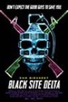 Black Site Delta (2017)