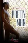 Pretty Man by Ryan Field