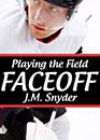 Faceoff by JM Snyder