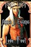 Love Fool by Anna J Evans