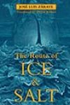 The Route of Ice and Salt by José Luis Zárate