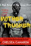 Mother Trucker by Chelsea Camaron