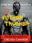 Mother Trucker by Chelsea Camaron
