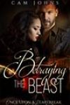 Betraying the Beast by Cam Johns