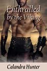 Enthralled by the Viking by Calandra Hunter