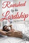 Ravished by His Lordship by Beatrix Arden