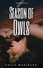 Season of Owls by Celia McKinley
