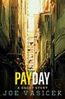 Payday by Joe Vasicek