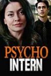 Psycho Intern (2021)