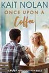 Once Upon a Coffee by Kait Nolan