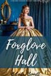 Foxglove Hall by Belinda Bennett