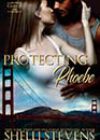 Protecting Phoebe by Shelli Stevens