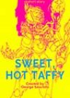 Sweet, Hot Taffy by George Saoulidis