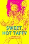 Sweet, Hot Taffy by George Saoulidis