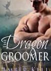 The Dragon Groomer by Amber Kell