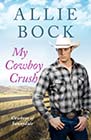 My Cowboy Crush by Allie Bock